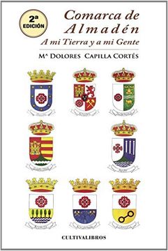portada Comarca De Almadén. A Mi Tierra Y A Mi Gente - 2ª Edición (estudios)