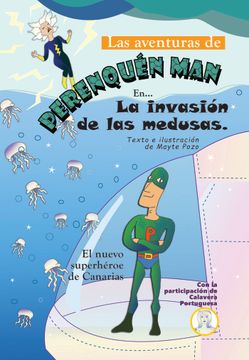 portada Las Aventuras de Perenquen Man. La Invasion de las Medusas (in Spanish)
