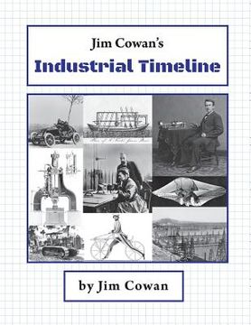 portada Jim Cowan's Industrial Timeline (en Inglés)