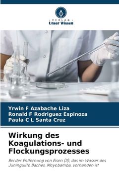 portada Wirkung des Koagulations- und Flockungsprozesses (in German)