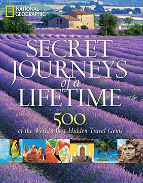 portada Secret Journeys of a Lifetime: 500 of the World's Best Hidden Travel Gems (en Inglés)