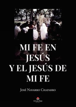 portada Mi fe en Jesus y el Jesus de mi fe (in Spanish)