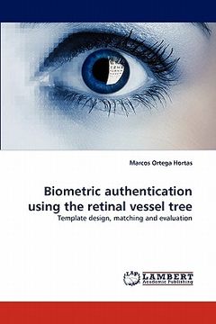 portada biometric authentication using the retinal vessel tree (en Inglés)
