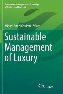 portada Sustainable Management Of Luxury (environmental Footprints And Eco-design Of Products And Processes) (in English)