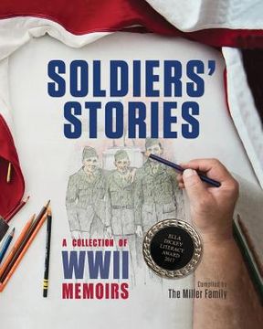 portada Soldiers' Stories: A Collection of WWII Memoirs (en Inglés)