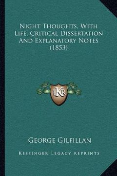 portada night thoughts, with life, critical dissertation and explanatory notes (1853) (en Inglés)