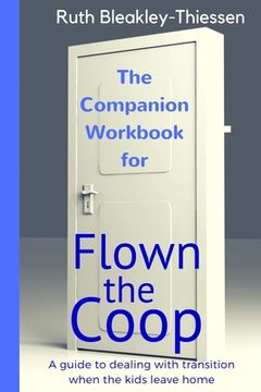 portada Flown the Coop - The Companion Workbook: A Guide to dealing with Transition when the Kids leave Home (in English)