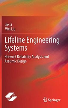 portada Lifeline Engineering Systems: Network Reliability Analysis and Aseismic Design 