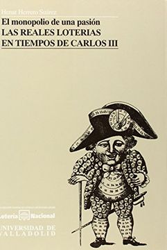 portada El monopolio de una pasión: las reales loterías en tiempos de Carlos III (Serie Historia y sociedad)