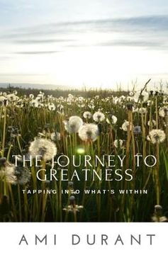 portada The Journey to Greatness - Tapping into What's Within (en Inglés)