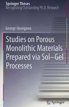 portada studies on porous monolithic materials prepared via sol-gel processes (en Inglés)