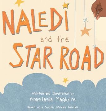 portada Naledi and the Star Road (in English)