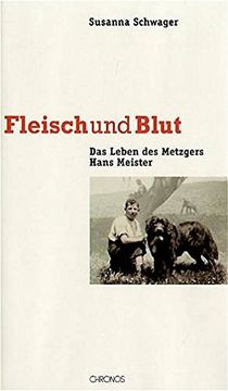 portada Fleisch und Blut - das Leben des Metzgers Hans Meister (en Alemán)