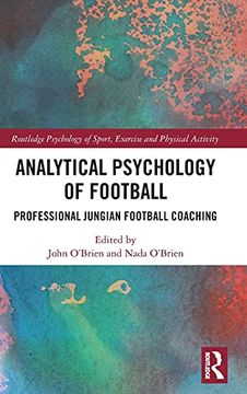 portada Analytical Psychology of Football: Professional Jungian Football Coaching (Routledge Psychology of Sport, Exercise and Physical Activity) (en Inglés)