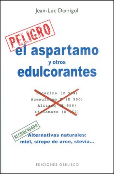 portada El Aspartamo y Otros Edulcorantes = Aspartame and Other Dyes (in Spanish)