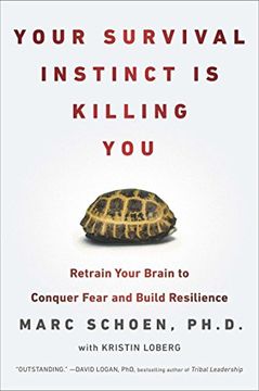 portada Your Survival Instinct is Killing You: Retrain Your Brain to Conquer Fear and Build Resilience (en Inglés)
