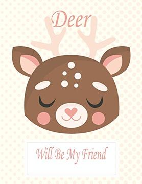 portada Deer Will be my Friend: Animal Coloring Book Great Gift for Kids Boys & Girls, Ages 4-8 (in English)