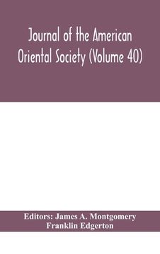 portada Journal of the American Oriental Society (Volume 40) (in English)