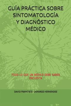 portada Guía Práctica Sobre Sintomatología Y Diagnóstico Médico: Todo Lo Que Un Médico Debe Saber