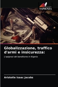 portada Globalizzazione, traffico d'armi e insicurezza (en Italiano)