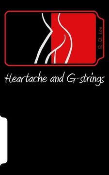 portada Heartache and G-strings: A Collection Of Poems (en Inglés)