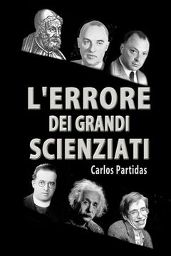 portada L'Errore Dei Grandi Scienziati: Che Estende La Teoria del Big Bang (en Italiano)