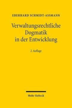 portada Verwaltungsrechtliche Dogmatik in Der Entwicklung: Eine Zwischenbilanz Zu Bestand, Reform Und Kunftigen Aufgaben (en Alemán)
