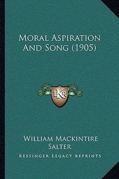 portada moral aspiration and song (1905) (en Inglés)