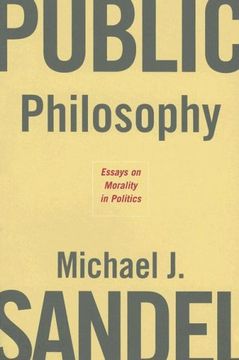 public philosophy,essays on morality in politics