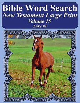 portada Bible Word Search New Testament Large Print Volume 15: Luke #4 (en Inglés)