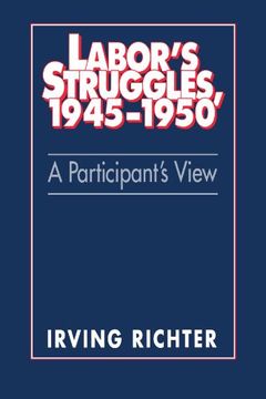 portada Labor's Struggles, 1945 1950: A Participant's View (in English)