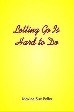 portada letting go is hard to do (en Inglés)