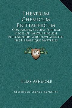 portada theatrum chemicum brittannicum: containing several poetical pieces of famous english philosophers who have written the hermetique mysteries