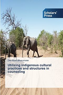 portada Utilizing indigenous cultural practices and structures in counseling