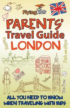 portada Parents' Travel Guide - London: All You Need to Know When Traveling with Kids