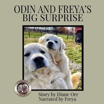 portada Odin and Freya's Big Surprise: A de Good Life Farm book (en Inglés)