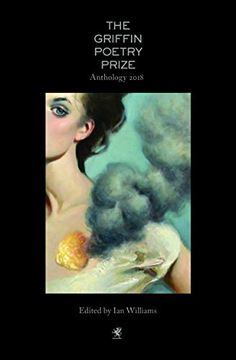 portada The 2018 Griffin Poetry Prize Anthology (en Inglés)