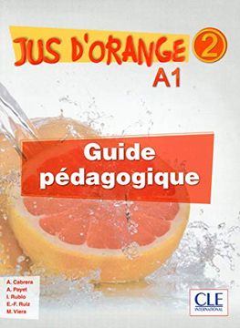 portada Jus D'orange 2 - a1 Guide Pedagogique (en Francés)