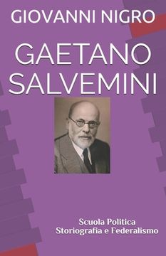 portada Gaetano Salvemini: Scuola Politica Storiografia e Federalismo (in Italian)