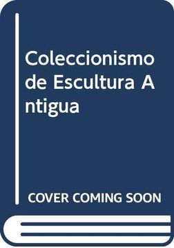portada Coleccionismo de Escultura Antigua