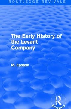 portada The Early History of the Levant Company (en Inglés)