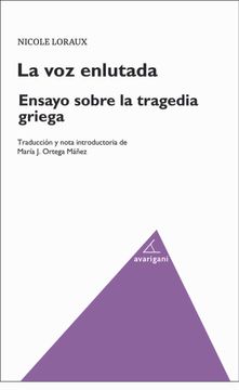 portada La voz Enlutada: Ensayo Sobre la Tragedia Griega (in Spanish)