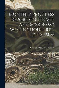 portada Monthly Progress Report Contract AF 33(600)-40280 Westinghouse Ref. Dtd-45196 (en Inglés)