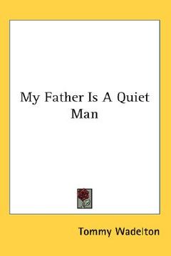 portada my father is a quiet man (en Inglés)