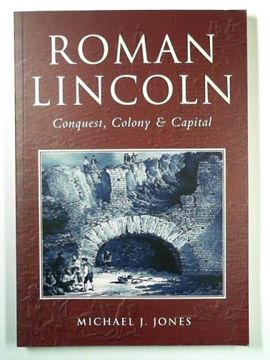 portada The Roman City of Lincoln (en Inglés)