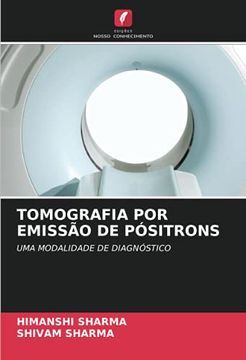 portada Tomografia por Emissão de Pósitrons: Uma Modalidade de Diagnóstico (in Portuguese)