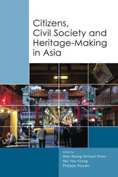 portada Citizens, Civil Society and Heritage-making in Asia
