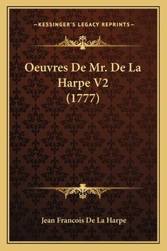 portada Oeuvres De Mr. De La Harpe V2 (1777) (en Francés)