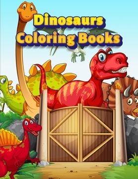 portada Dinosaurs Coloring Books: Dinosaur Activity Book For Toddlers and Adult Age, Childrens Books Animals For Kids Ages 3 4-8 (en Inglés)