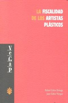portada La fiscalidad de los artistas plásticos (Arte y Derecho)